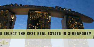 How Do You Select the Best Real Estate in Singapore?